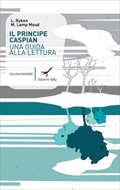 Il principe Caspian. Una guida alla lettura