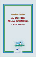 Il cortile della Marchesa e altri racconti