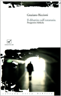  Il dibattito sull'eutanasia. Prospettive bibliche