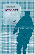 INTEGRITA' - Essere guide sotto lo sguardo di Dio